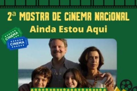 Hoje em cartaz na 2ª Mostra de Cinema Nacional no Cine Paiaguás tem: AINDA ESTOU AQUI